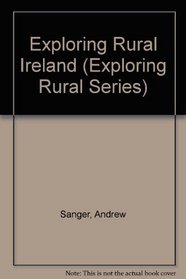 Exploring Rural Ireland (Exploring Rural Series)