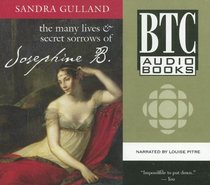 The Many Lives & Secret Sorrows of Josephine B.
