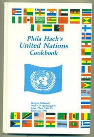 Phila Hach's United Nations cookbook: Recipes collected from UN ambassadors after their visit to Tennessee, 1976