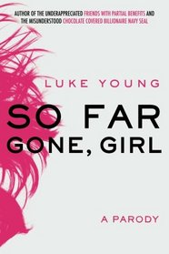 So Far Gone, Girl: A Parody