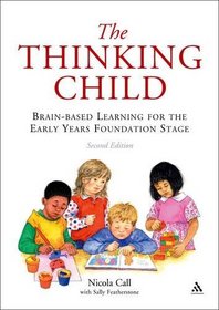 Thinking Child: Brain-based learning for the early years foundation stage