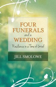 Four Funerals and a Wedding: Resilience in a Time of Grief