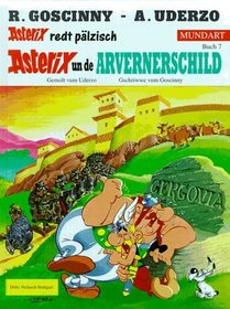 Asterix Mundart Geb, Bd.7, Asterix un de Arvernerschild