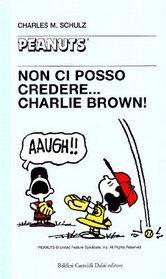 No Ci Posso Credere... Charlie Brown!
