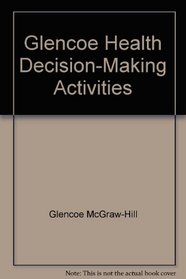 Glencoe Health Decision-Making Activities