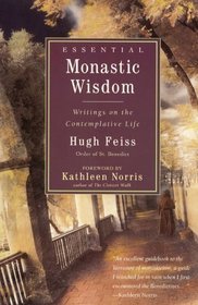 Essential Monastic Wisdom : Writings on the Contemplative Life