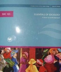 Essentials Of Sociology A Down-to-Earth Approach 7th Edition (SOC 101) Rio Salado College