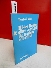 Mister Monday and Other Songs for the Teaching of English: Tchrs'.Bk