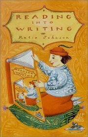 Reading Into Writing : Using Children's Literature to Teach Writing to Children