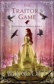 The Traitor's Game (Daughter of Ravens, Bk 2)