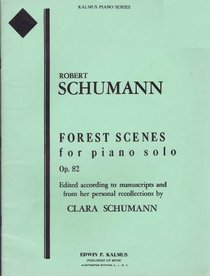 Forest Scenes (Waldscenen), Op. 82 (Kalmus Edition)
