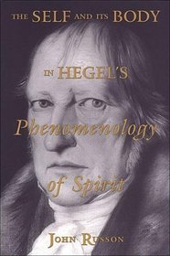 The Self and Its Body in Hegel's Phenomenology of Spirit (Toronto Studies in Philosophy)
