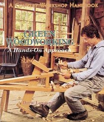 Green Woodworking: A Hands-On-Approach