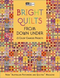 Bright Quilts from Down Under: 13 Color-Charged Projects (That Patchwork Place)