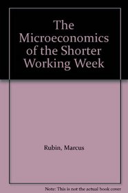 The Microeconomics of the Shorter Working Week