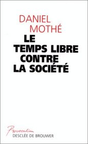 Le temps libre contre la socit