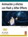 Animacion y efectos con Flash y AfterEffects/ Animation and Effects with Flash and AfterEffects (Spanish Edition)