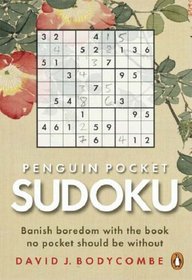 Penguin Pocket Sudoku: Banish Boredom with the Book No Pocket Should Be Without (Penguin Pocket Books)