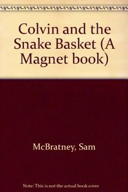 Colvin and the Snake Basket (A Magnet Book)