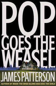 Pop Goes The Weasel (Alex Cross, Bk 5) (Large Print)