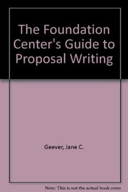 The Foundation Center's Guide to Proposal Writing