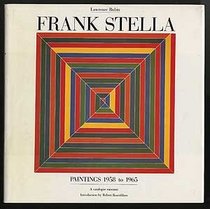 Frank Stella: Paintings, 1958 to 1965 : A Catalogue Raisonne