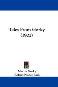 Tales From Gorky (1902)