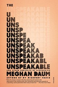 The Unspeakable: And Other Subjects of Discussion