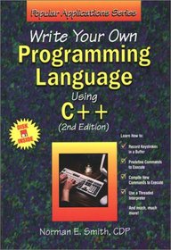 Write Your Own Programming Language Using C++ (Popular Applications Series)