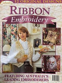 Ribbon Embroidery: Featuring Australia's Leading Embroiderers: 12 Original Designs: Embroidery & Cross Stitch Magazine