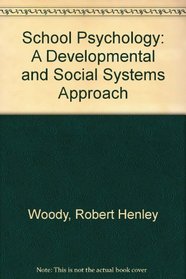 School Psychology: A Developmental and Social Systems Approach