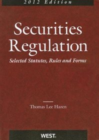 Securities Regulation, Selected Statutes, Rules and Forms, 2012