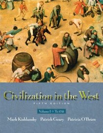 Civilization in the West, Vol. 1: Chapters 1-16, Fifth Edition