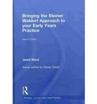Bringing the Steiner Waldorf Approach to your Early Years Practice (Bringing ... to your Early Years Practice)