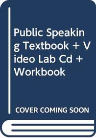 Public Speaking Textbook + Video Lab Cd + Workbook