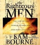 The Righteous Men: The End of the World is Coming--One Body at a Time (Audio CD) (Abridged)