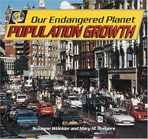 Our Endangered Planet: Population Growth (Our Endangered Planet)