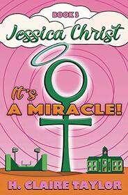 It's a Miracle (Jessica Christ)