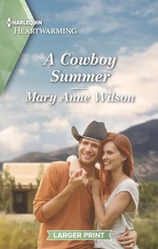A Cowboy Summer (Flaming Sky Ranch, Bk 2) (Harlequin Heartwarming, No 475) (Larger Print)
