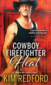 Cowboy Firefighter Heat (Smokin' Hot Cowboys, Bk 6)