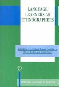 Language Learners As Ethnographers (Modern Languages in Practice, 16)