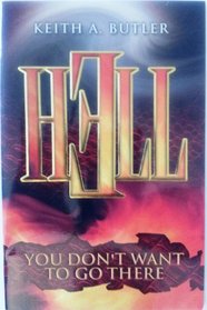 Hell-You Don't Want to Go There