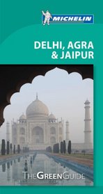 Michelin Green Guide Delhi, Agra, and Jaipur
