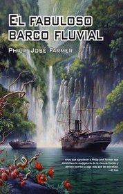 El fabuloso barco fluvial/ The Fabulous Riverboat (Ficcion/ Fiction) (Spanish Edition)