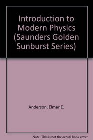 Introduction to Modern Physics (Saunders Golden Sunburst Series)