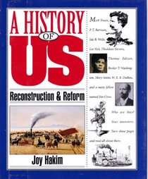 A History of US: Book 7: Reconstruction and Reform (A History of Us, 7)