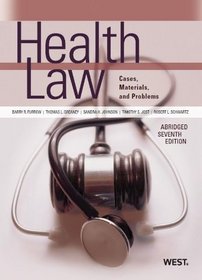 Health Law, Cases, Materials and Problems, Abridged 7th