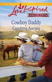 Cowboy Daddy (Love Inspired, No 598) (Larger Print)