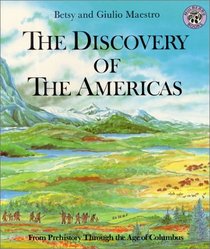 The Discovery of the Americas : From Prehistory Through the Age of Columbus
