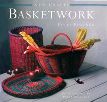 New Crafts: Basketwork: 25 practical basket-making projects for every level of experience